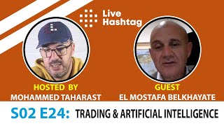 Live Hashtag S02 E24 Enjeux de lintelligence artificielle appliquée au trading [upl. by Otrevlig829]