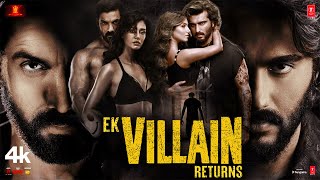 Ek Villain Returns Full Movie 2022 John Abraham Disha Patani Arjun Tara Sutaria  Facts amp Review [upl. by Herve]