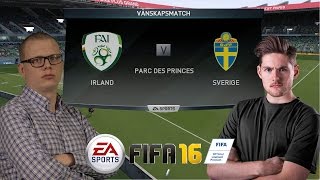 EM Frankrike 2016  FIFA 16 Simulering  Sverige vs Irland  figgehn amp DanVeteran [upl. by Rolando]