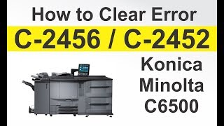 how to clear error c2456 Konica Minolta c6500 [upl. by Ojillek917]