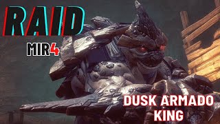 MIR4 GUIDE  RAID DUSK ARMADO KING [upl. by Naic]