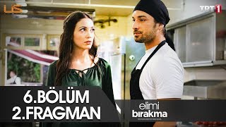 Elimi Bırakma 6Bölüm 2Fragmanı [upl. by Anattar]