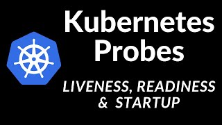 Kubernetes Probes  Liveness Readiness amp Startup with Code [upl. by Orlanta]