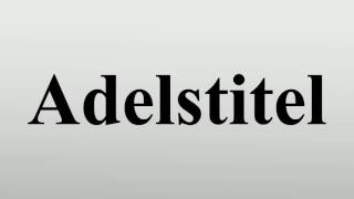 Adelstitel [upl. by Olrac]