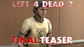 Left 4 Dead 2  Third and Final Teaser SFM [upl. by Aggappe813]