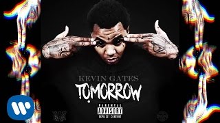 Kevin Gates  Tomorrow [upl. by Coridon233]