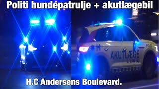 Politihundepatrulje  Lægebil i udrykning på HC Andersens Boulevard Police dog patrol and mediccar [upl. by Smitt]