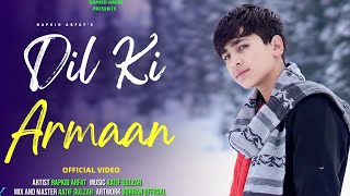 Dil Ke Armaan  RAPKID AFRAT  OFFICIAL VIDEO  COVER SONG  Zindagi Ek Pyaas Ban Kar [upl. by Lalat]