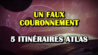 Destiny 2  5 Itinéraires Atlas  Un faux couronnement [upl. by Willamina]