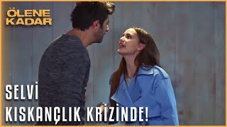 Selvi Dağhanı Kıskanıyor  Ölene Kadar 8 Bölüm [upl. by Ainegul35]