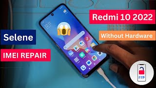 Redmi 10 2022 Selene imei Repair┃Xiaomi Redmi 10 IMEI Change with Dft Pro [upl. by Adama]