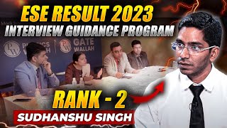 UPSC ESE Results 2023  Meet Sudhanshu Singh  Rank 2  ESE Interview Guidance Program [upl. by Marcy]