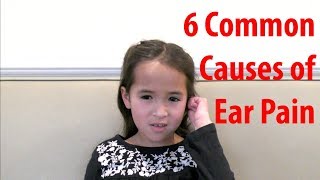 6 Common Causes of Ear Pain in Adults and Older Kids [upl. by Enamrahc658]