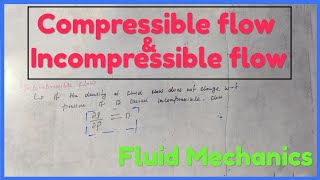 Compressible amp Incompressible flowFluid Mechanics [upl. by Ott]