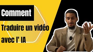 TUTO  Comment traduire une vidéo avec lIA [upl. by Hanima815]