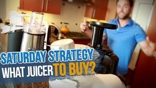 What Juicer to Buy  Saturday Strategy [upl. by Aiseneg]