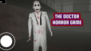 The Doctor Horror Game Full Gameplay [upl. by Enorej5]