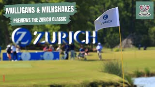 The Zurich Classic  Mulligans amp Milkshakes Preview [upl. by Vickey489]