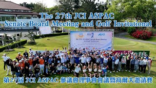 The 27th JCI ASPAC Senate Board Meeting and Golf Invitational [upl. by Dam270]