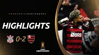 CORINTHIANS 0 X 2 FLAMENGO  MELHORES MOMENTOS  CONMEBOL LIBERTADORES 2022 [upl. by Auqinot]