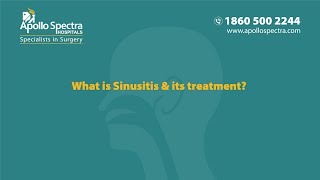 Sinusitis and its Treatment  By Dr Ashim Desai at Apollo Spectra [upl. by Nydroj]