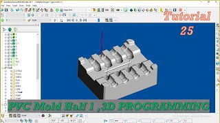 Power mill Delcam 2017 3D Programming PVC Mold Complete Tutorial [upl. by Hedveh116]