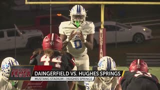 FRIDAY FOOTBALL FEVER Hughes Springs remains winless after Daingerfield gets first district win on t [upl. by Walker]