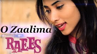 ZAALIMA Cover  Raees  Female Version by Suprabha KV [upl. by Ajad]