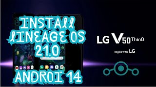 Up rom LG V50 ThinQ  LineageOS 210  Android 14  Easyyyy [upl. by Neehsar]