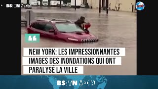 NEW YORK LES IMPRESSIONNANTES IMAGES DES INONDATIONS DE LA VILLE newyork innondation [upl. by Glantz]