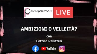 Con Cettina Pellitteri  ForzaPalermoit LIVE [upl. by Rafferty]