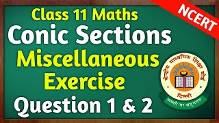 Class 11 Maths Chapter 10  Conic Sections  Miscellaneous Exercise Solutions  New NCERT Class 11 [upl. by Rebeca613]