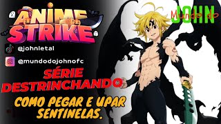 ANIME STRIKE  COMO PEGAR E UPAR SENTINELAS  ROBLOX [upl. by Eimrots]