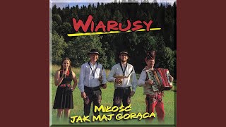 Milosc Jak Maj Goraca [upl. by Maite]