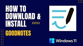 How to Download and Install Goodnotes for Windows For Windows [upl. by Eleanora]