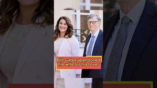 Bill Gates abandoned his wife for his lover but she ended up having the last laugh [upl. by Eibreh]