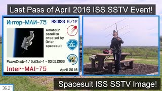 Spacesuit MAI75 Image  Last Pass of April 2016 ISS SSTV Event  Video 4 [upl. by Enylodnewg80]