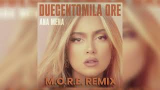 Ana Mena  Duecentomila Ore MORE Remix [upl. by Bergh]