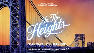 Carnaval Del Barrio  In The Heights Motion Picture Soundtrack Official Audio [upl. by Lala]