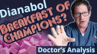 Dianabol the Breakfast of Champions  Doctors Analysis of Side Effects amp Properties [upl. by Brindle]