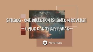 You make me strong  Strong  one direction 💫 Lyric dan Terjemahan [upl. by Amle]