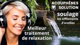 Acouphènes  Meilleur traitement de relaxation [upl. by Kee684]