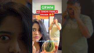 GRWM and Husband’s Sindhi Family Drama 🎭🤣 Ytshorts Shorts [upl. by Caputo]