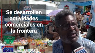 Se desarrollan actividades comerciales en la frontera [upl. by Gregorio]