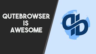 Qutebrowser is My New Favorite [upl. by Caty]