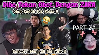 DIBO TEKAN OBOT KANTOI DENGAN ZARA 🤣😂  SANCORN JADI API PART 2  DIBO LIVE FACECAM MLBB [upl. by Gran57]