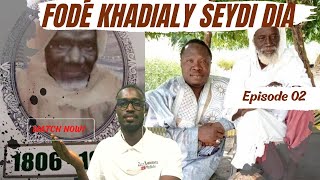 PART 2  FODÉ KHADIALY SEYDI DIA de Bagadadji Pakao Sonkodou  Par DIALY MADY KOUYATE [upl. by Iaverne]