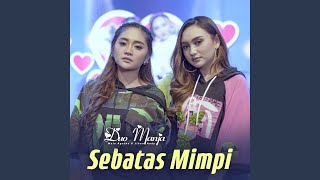 Sebatas Mimpi [upl. by Frederigo]