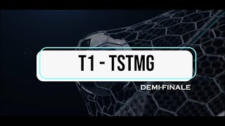 DEMIFINALE T1  TSTMG [upl. by Mears]