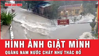 Cảnh tượng hãi hùng Quảng Nam chìm trong mưa lớn nước chảy như thác đổ  Thời sự [upl. by Lubow]